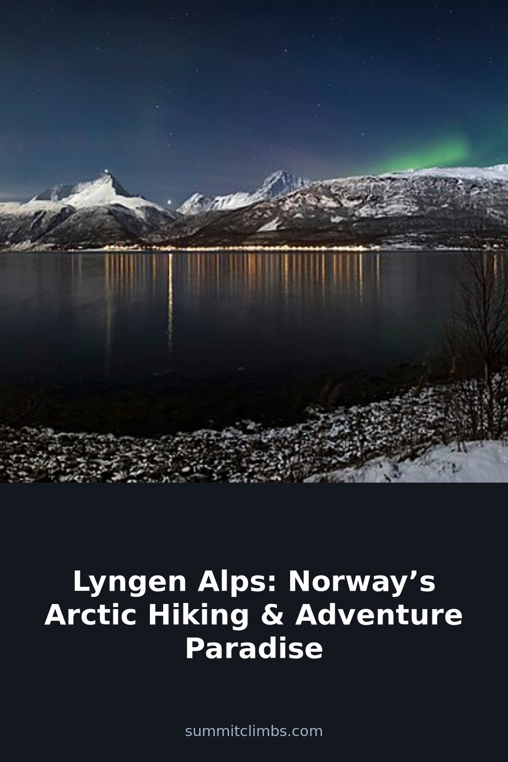 Lyngen Alps: Norway’s Arctic Hiking & Adventure Paradise